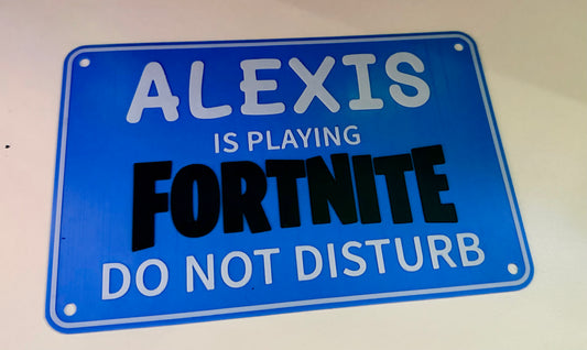 Unique Customisable Sign: Child Name is Playing Fortnite - Do Not Disturb!