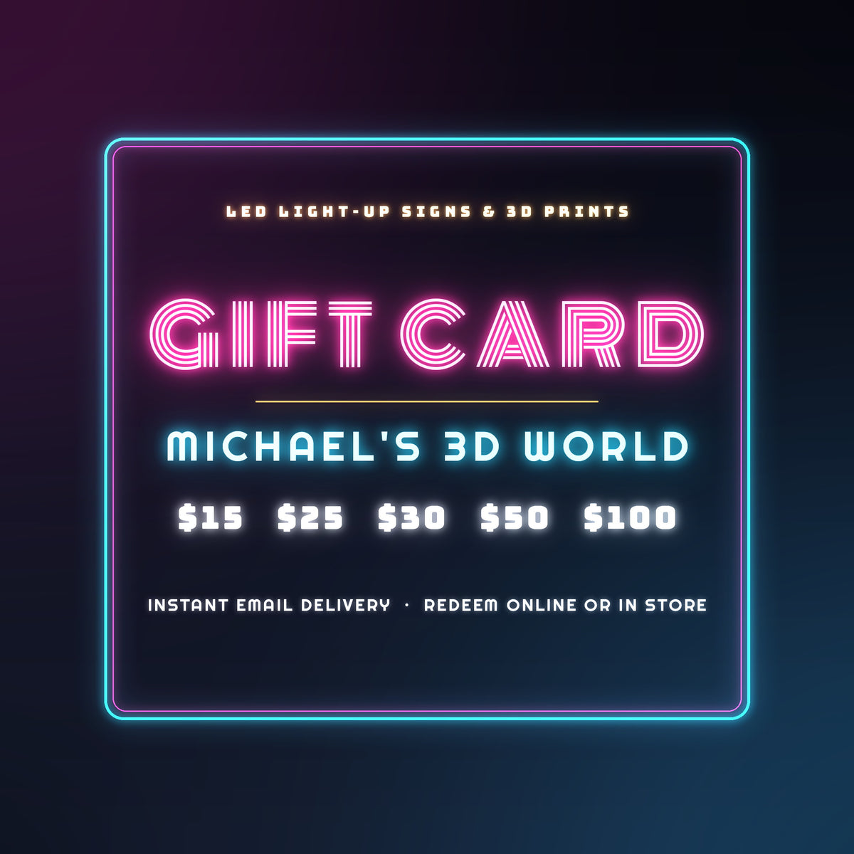 Michael's 3D World Gift Card — retro neon LED-sign design, $15 to $100
